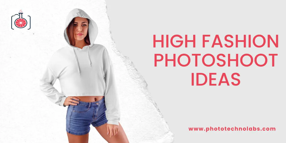 12 High Fashion Photoshoot Ideas 2023