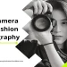 Best Camera For Fashion Photography
